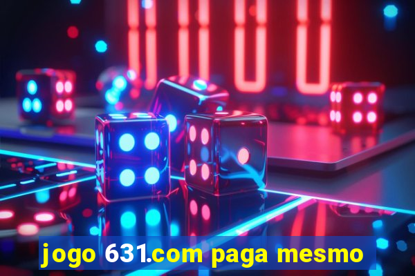 jogo 631.com paga mesmo